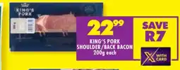 Shoprite KING'S PORK SHOULDER/BACK BACON 200g each offer