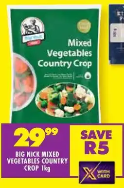 Shoprite BIG NICK MIXED VEGETABLES COUNTRY CROP 1kg offer