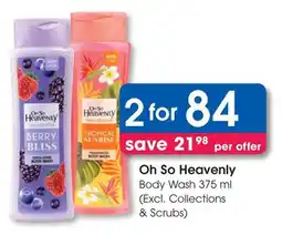 Clicks Oh So Heavenly Body Wash offer