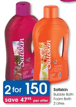 Clicks Satiskin Bubble Bath Foam Bath offer