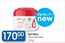 Clicks Epi-Max Ultra Ointment offer