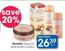 Clicks Bramley Tissue Oil, Body Butter or Lotion offer