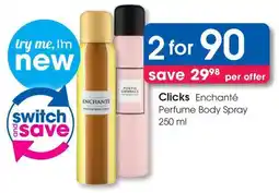 Clicks Clicks Enchanté Perfume Body Spray offer
