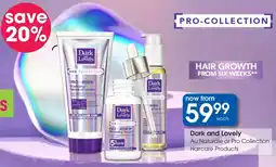 Clicks Dark and Lovely Au Naturale or Pro Collection Haircare Products offer