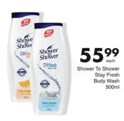 Save Hyper Shower To Shower Stay Fresh Body Wash offer