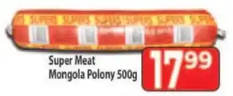 Supa Store Super Meat Mongola Polony offer