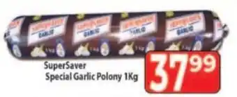 Supa Store SuperSaver Special Garlic Polony offer