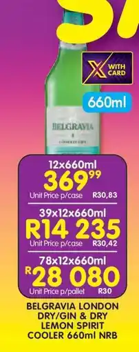 Shoprite BELGRAVIA LONDON DRY/GIN & DRY LEMON SPIRIT COOLER 660ml NRB offer