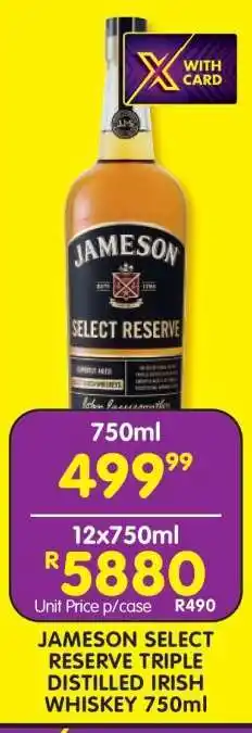 Shoprite JAMESON SELECT RESERVE TRIPLE DISTILLED IRISH WHISKEY 750ml offer
