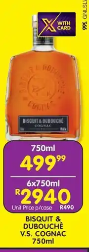 Shoprite BISQUIT & DUBOUCHÉ V.S. COGNAC 750ml offer
