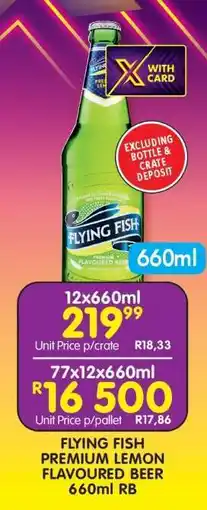 Shoprite FLYING FISH PREMIUM LEMON FLAVOURED BEER 660ml RB offer