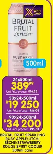 Shoprite BRUTAL FRUIT SPARKLING RUBY APPLE/LITCHI SECHE/STRAWBERRY ROUGE SPIRIT COOLER 500ml cans offer