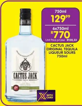 Shoprite CACTUS JACK ORIGINAL TEQUILA LIQUEUR SOURS 750ml offer