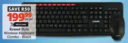 Checkers Xceed Byte Wireless Keyboard Combo offer