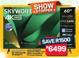 Pick n Pay Hypermarket SKYWORTH 60" 152cm UHD 4K Google TV offer