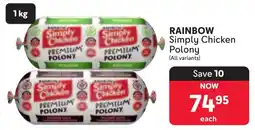 Makro RAINBOW Simply Chicken Polony offer