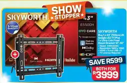 Pick n Pay Hypermarket SKYWORTH 43 2K Google LED TV Plus & Ultra-Link Fixed Mount Bracket offer
