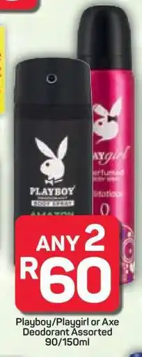Pick n Pay Hypermarket Playboy/Playgirl or Axe Deodorant Assorted offer