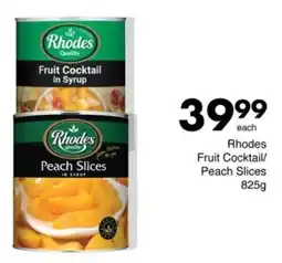 Save Rhodes Fruit Cocktail/ Peach Slices offer