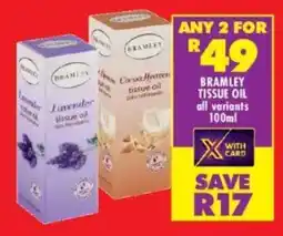 Shoprite Bramley tissue oil all variants offer