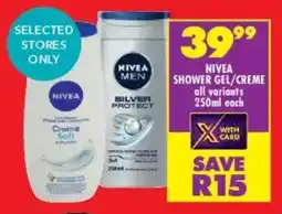 Shoprite Nivea shower gel/ creme all variants offer
