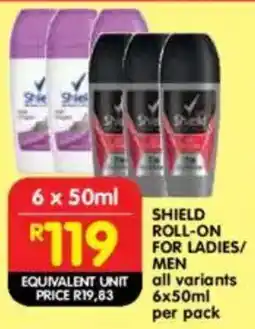 Shoprite Shield roll-on for ladies/ men all variants offer