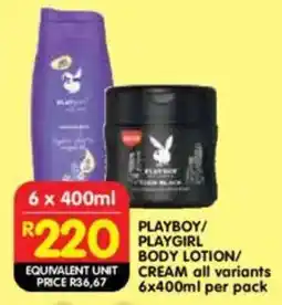 Shoprite Playboy/ playgirl body lotion/ cream all variants offer