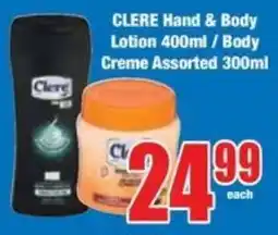 Boxer Superstores CLERE Hand & Body Lotion/ Body Creme Assorted offer