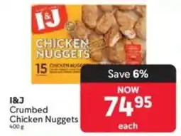 Makro I&J Crumbed Chicken Nuggets offer