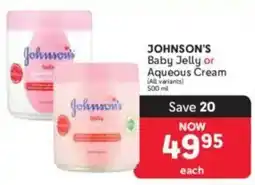 Makro JOHNSON'S Baby Jelly or Aqueous Cream offer