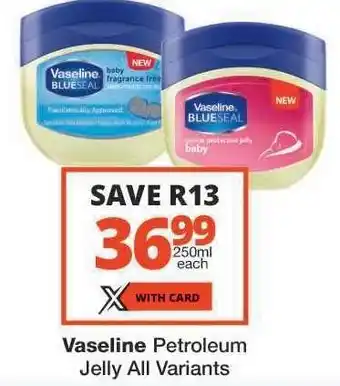 Checkers Vaseline Petroleum Jelly All Variants offer