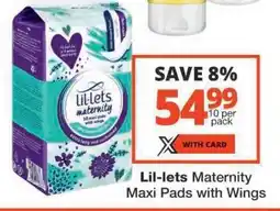 Checkers Lil-lets Maternity Maxi Pads with Wings offer