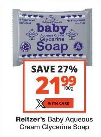 Checkers Reitzer's Baby Aqueous Cream Glycerine Soap offer