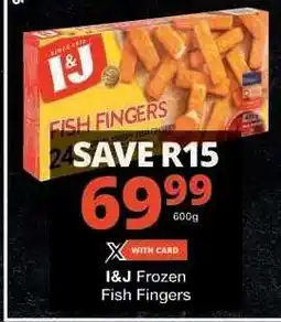 Checkers I&J Frozen Fish Fingers offer