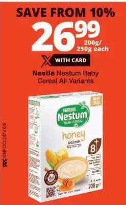 Checkers NESTLÉ NESTUM BABY CEREAL all variants offer
