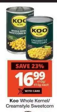 Checkers Koo Whole Kernel/Creamstyle Sweetcorn offer
