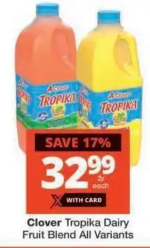 Checkers Clover Tropika Dairy Fruit Blend All Variants offer