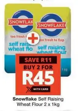 Checkers Snowflake Self Raising Wheat Flour 2 x 1kg offer