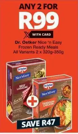 Checkers Dr. Oetker Nice 'n Easy Frozen Ready Meals offer