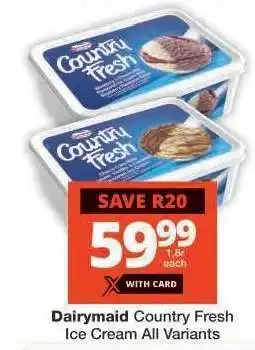 Checkers Dairymaid Country Fresh Ice Cream All Variants offer