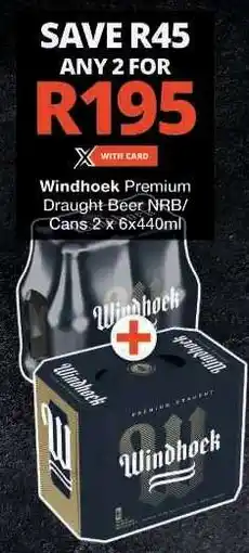Checkers Windhoek Premium Draught Beer NRB/Cans offer