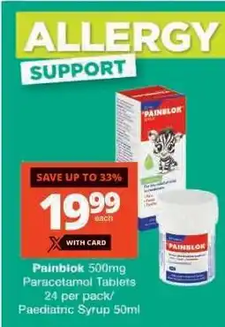 Checkers Painblok 500mg Paracetamol Tablets / Paediatric Syrup 50ml offer