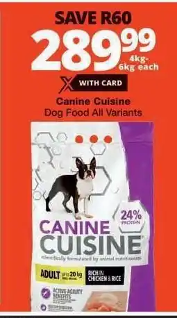 Checkers CANINE CUISINE Dog Food (All variants) offer