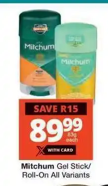 Checkers Mitchum Gel Stick/Roll-On All Variants offer