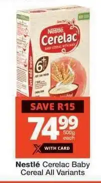 Checkers NESTLÉ CERELAC BABY CEREAL all variants offer