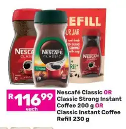 Game Nescafé Classic OR Classic Strong Instant Coffee 200 g OR Classic Instant Coffee Refill 230 g offer