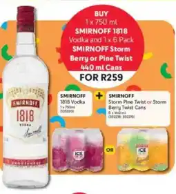 Makro SMIRNOFF 1818 Vodka and SMIRNOFF Storm Pine Twist or Storm Berry Twist Cans offer