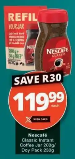 Checkers Hyper Nescafé Classic Instant Coffee Jar/ Doy Pack offer