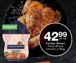 Checkers Hyper Farmer Brown Fresh Whole Chicken in Bag offer