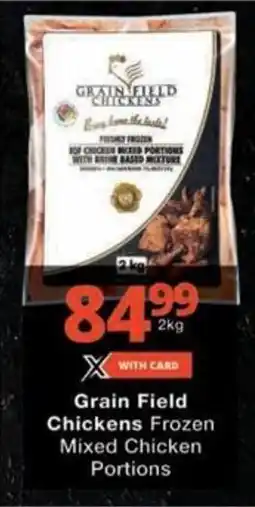 Checkers Hyper Grain Field Chickens Frozen Mixed Chicken Portions offer